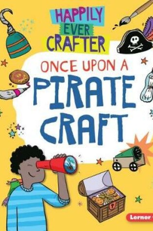 Cover of Once Upon a Pirate Craft