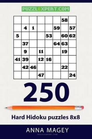 Cover of 250 Hard Hidoku Puzzles 8x8
