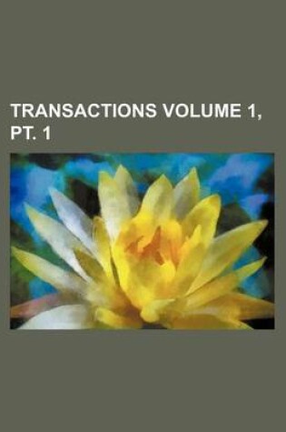 Cover of Transactions Volume 1, PT. 1