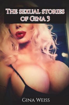 Cover of The Sexual Stories of Gina 3