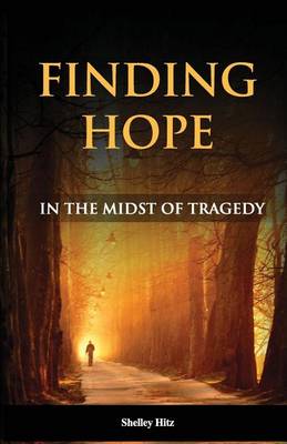 Book cover for Finding Hope in the Midst of Tragedy