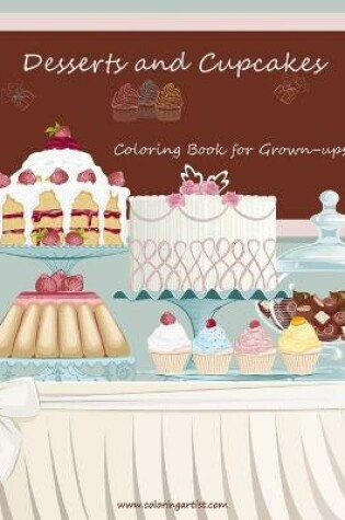 Cover of Desserts and Cupcakes Coloring Book for Grown-Ups 1