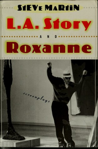 Book cover for "L.A. Story" and "Roxanne" Screenplays