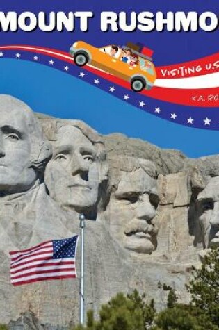 Cover of Visiting U.S. Symbols Mount Rushmore