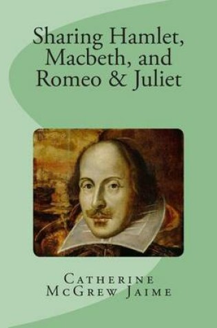 Cover of Sharing Hamlet, Macbeth, and Romeo & Juliet