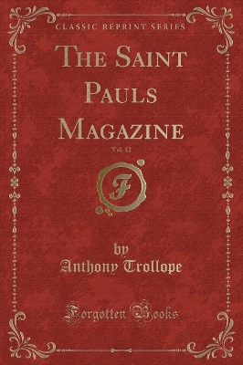 Book cover for The Saint Pauls Magazine, Vol. 12 (Classic Reprint)