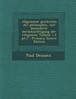 Book cover for Allgemeine Geschichte Der Philosophie, Mit Besonderer Berucksichtigung Der Religionen Volume V.2 PT.1 - Primary Source Edition
