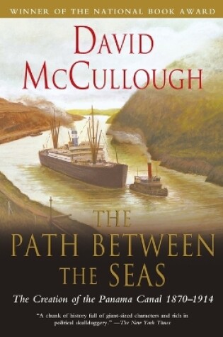 Cover of Path Between the Seas: The Creation of the Panama Canal 1870 to 1914