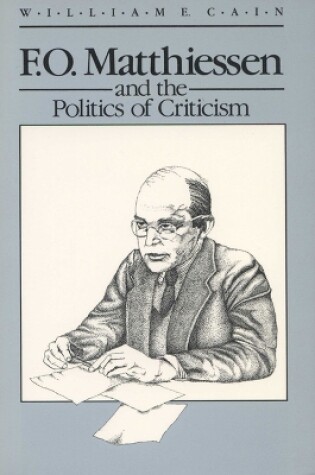 Cover of F.O. Matthiessen and the Politics of Criticism