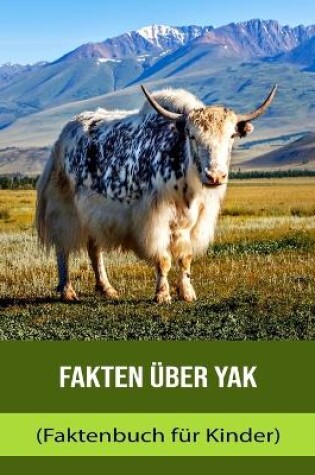 Cover of Fakten über Yak (Faktenbuch für Kinder)