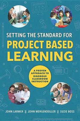 Book cover for Setting the Standard for Project Based Learning