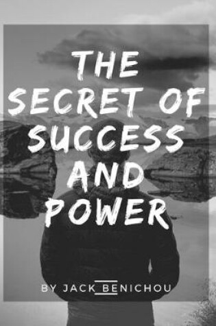 Cover of The secret of success and power