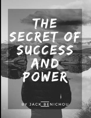 Cover of The secret of success and power