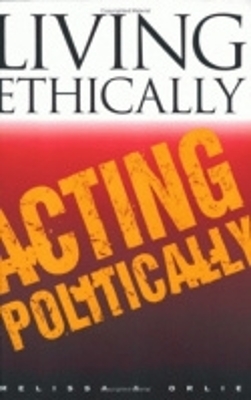 Book cover for Living Ethically, Acting Politically