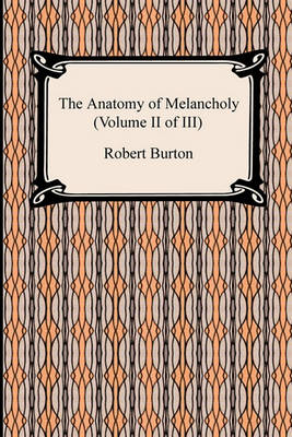 Book cover for The Anatomy of Melancholy (Volume II of III)