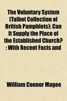 Book cover for The Voluntary System (Talbot Collection of British Pamphlets); Can It Supply the Place of the Established Church?