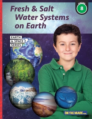 Cover of Fresh & Salt Water Systems on Earth - Earth Science Grade 8