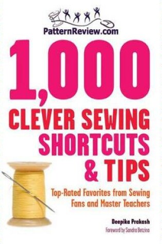 Cover of Patternreview.Com 1,000 Clever Sewing Shortcuts and Tips