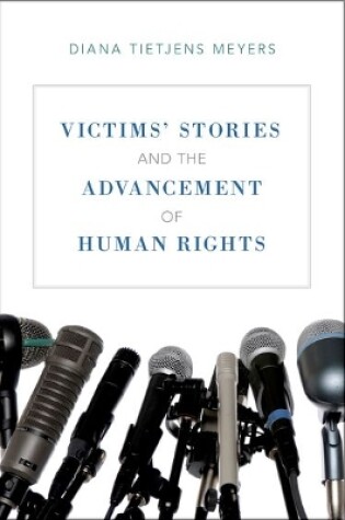 Cover of Victims' Stories and the Advancement of Human Rights