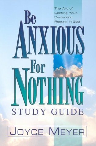 Cover of Be Anxious for Nothing Study Guide