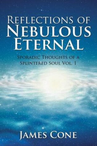 Cover of Reflections of Nebulous Eternal