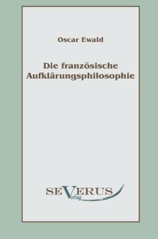 Cover of Die franzoesische Aufklarungsphilosophie