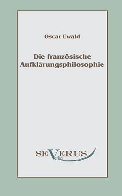 Book cover for Die franzoesische Aufklarungsphilosophie