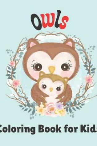 Cover of Owls Coloring Book for Kids