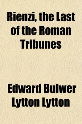 Book cover for Rienzi, the Last of the Roman Tribunes (Volume 2)