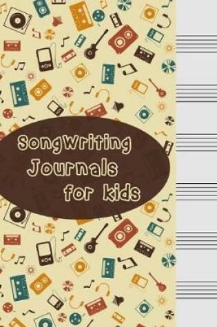 Cover of Songwriting Journals for Kids