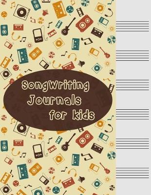 Book cover for Songwriting Journals for Kids