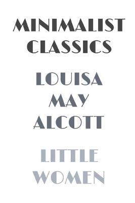 Book cover for Little Women (Illustrated) (Minimalist Classics)