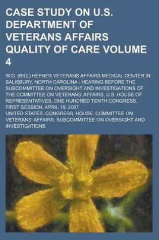 Cover of Case Study on U.S. Department of Veterans Affairs Quality of Care; W.G. (Bill) Hefner Veterans Affairs Medical Center in Salisbury, North Carolina