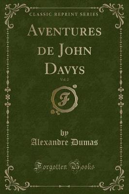 Book cover for Aventures de John Davys, Vol. 2 (Classic Reprint)