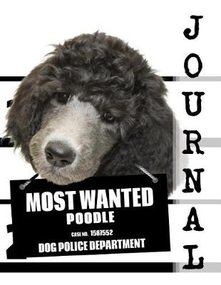 Book cover for Most Wanted Poodle Journal