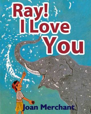 Cover of Ray! I Love You