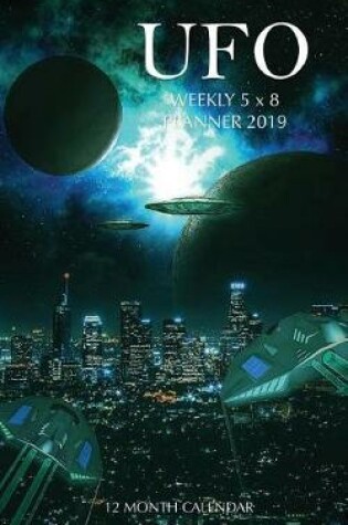 Cover of Ufo Weekly 5 x 8 Planner 2019