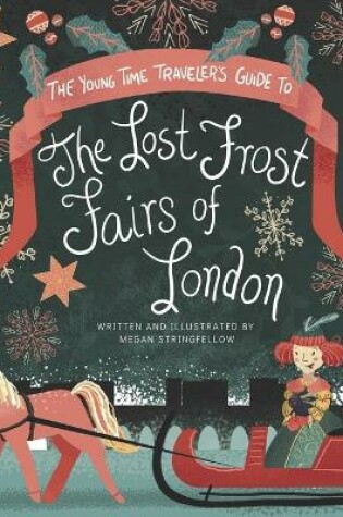 Cover of The Young Time Traveler's Guide to the Lost Frost Fairs of London