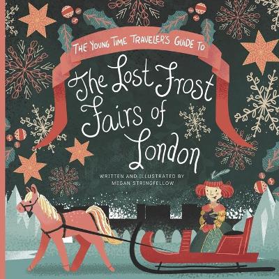 Book cover for The Young Time Traveler's Guide to the Lost Frost Fairs of London