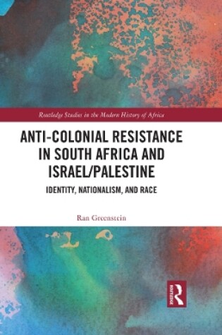 Cover of Anti-Colonial Resistance in South Africa and Israel/Palestine