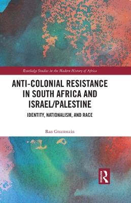 Cover of Anti-Colonial Resistance in South Africa and Israel/Palestine