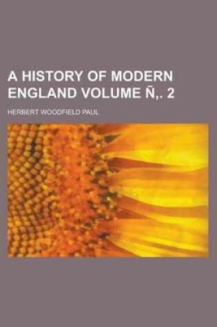 Cover of A History of Modern England Volume N . 2