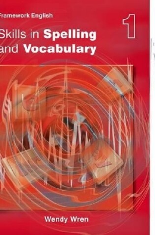 Cover of Nelson Thornes Framework English Skills in Spelling and Vocabulary 1