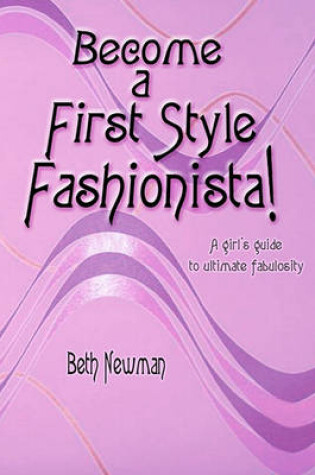 Cover of Become A First Style Fashionista!