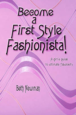 Book cover for Become A First Style Fashionista!