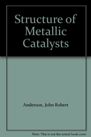 Cover of Structure of Metallic Catalysts