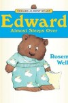 Book cover for Edward Almost Sleeps Over