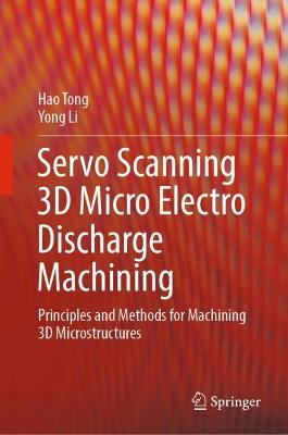 Book cover for Servo Scanning 3D Micro Electro Discharge Machining