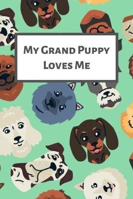 Book cover for My Grand Puppy Loves Me