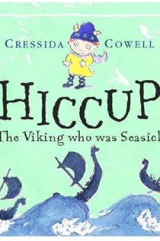 Cover of Hiccup The Viking Who Was Seasick